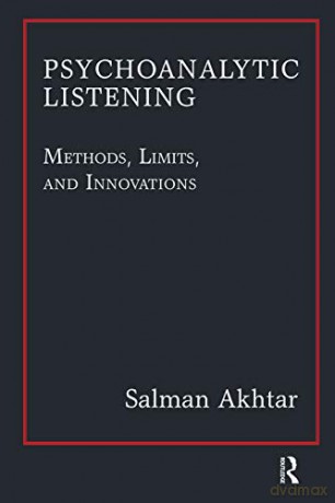 Psychoanalytic Listening - Salman Akhtar [KSIĄŻKA]