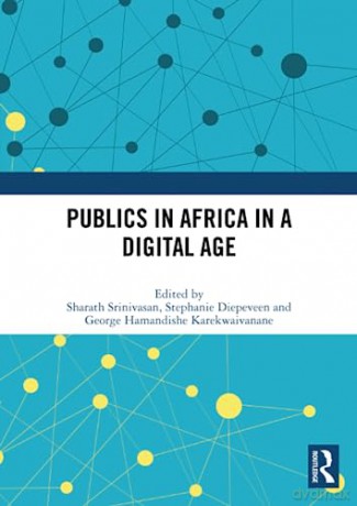 Publics In Africa In A Digital Age - Sharath Srinivasan [KSIĄŻKA]