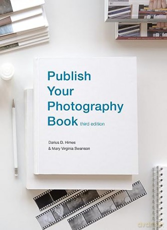 Publish Your Photography Book Pb - Himes Swanson [KSIĄŻKA]