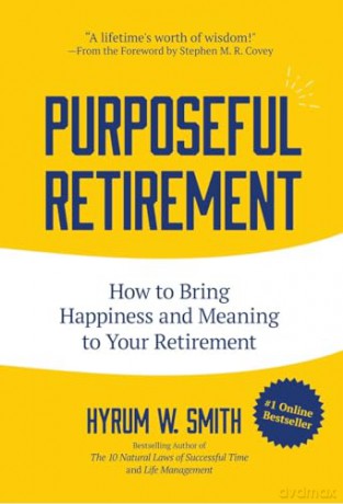 Purposeful Retirement - Hyrum Smith [KSIĄŻKA]