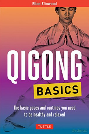 Qigong Basics - Ellae Elinwood [KSIĄŻKA]