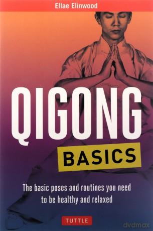 Qigong Basics - Ellae Elinwood [KSIĄŻKA]
