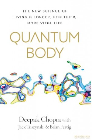 Quantum Body - Deepak Chopra [KSIĄŻKA]