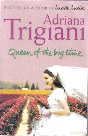 Queen Of The Big Time - Adriana Trigiani [KSIĄŻKA]
