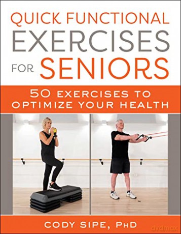 Quick Functional Exercises For Seniors - Cody Sipe [KSIĄŻKA]
