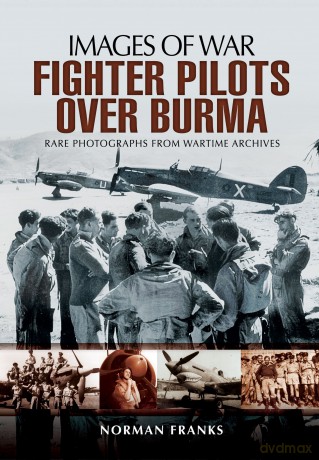 Raf Fighter Pilots Over Burma - Norman Franks [KSIĄŻKA]