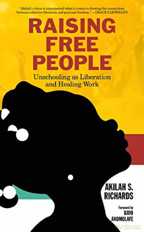 Raising Free People - Akilah S. Richards [KSIĄŻKA]
