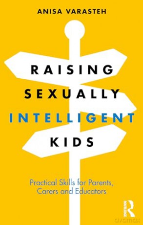 Raising Sexually Intelligent Kids - Anisa Varasteh [KSIĄŻKA]