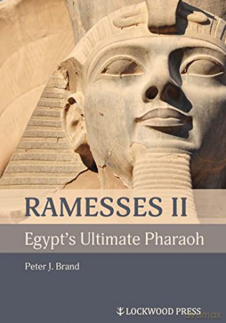 Ramesses II Egypts Ultimate Pharaoh - Peter J Brand [KSIĄŻKA]