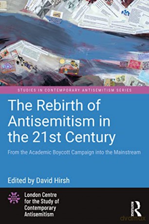 Rebirth Of Antisemitism In The 21st Cent - David Hirsh [KSIĄŻKA]