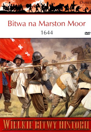 Wielkie Bitwy Historii. Bitwa na Marston Moor 1644 + DVD - John Tincey [KSIĄŻKA]