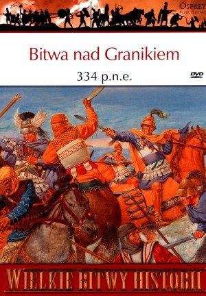 Wielkie Bitwy Historii. Bitwa nad Granikiem 334 p.n.e. + DVD - Michael Thompson [KSIĄŻKA]