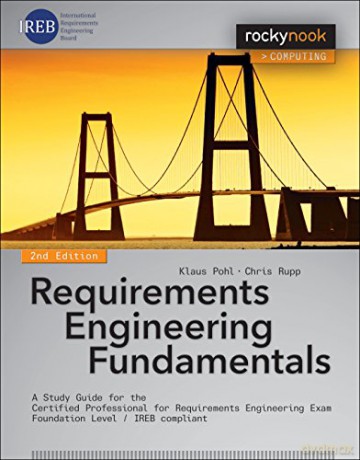 Requirements Engineering Fundamentals 2n - Chris Rupp [KSIĄŻKA]