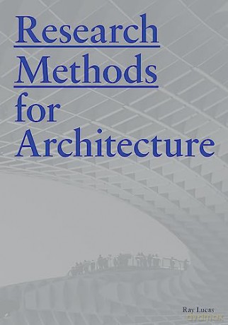 Research Methods For Architecture - Raymond Lucas [KSIĄŻKA]