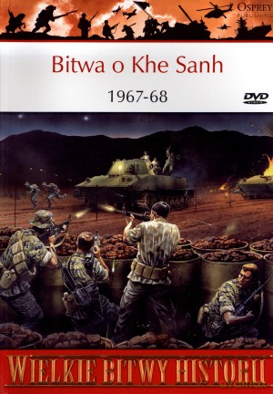 Wielkie Bitwy Historii. Bitwa o Khe Sanh 1967-68 + DVD - Gordon L. Rottman [KSIĄŻKA]