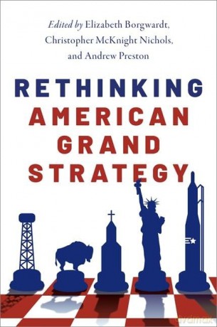 Rethinking American Grand Strategy Paper - Elizabeth Borgwardt [KSIĄŻKA]