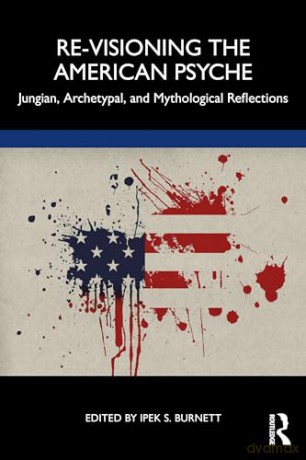 Revisioning The American Psyche - Ipek S. Burnett [KSIĄŻKA]
