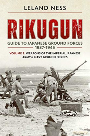 Rikugun Guide To Japanese Ground Forces - L Ness [KSIĄŻKA]