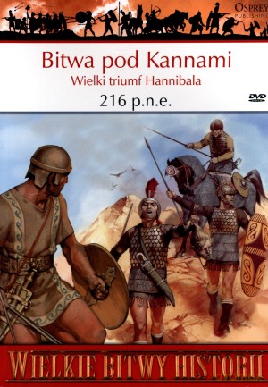Wielkie Bitwy Historii. Bitwa pod Kannami. Wielki triumf Hannibala 216 p.n.e. + DVD - Mark Healy [KSIĄŻKA]