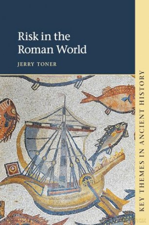 Risk In The Roman World - Jerry Toner [KSIĄŻKA]