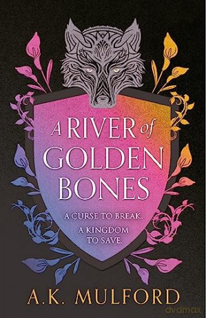 River Of Golden Bones - A K Mulford [KSIĄŻKA]