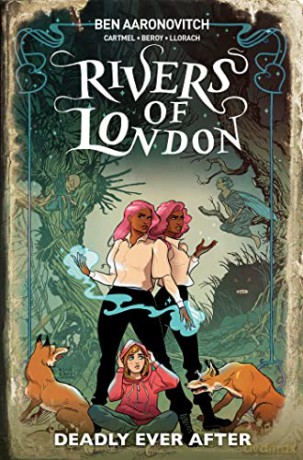 Rivers Of London Deadly Ever After - Bronfman Celeste [KSIĄŻKA]