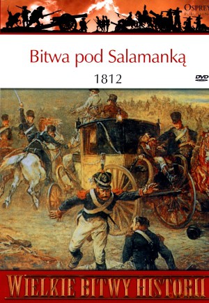 Wielkie Bitwy Historii. Bitwa pod Salamanką 1812 + DVD - Ian Fletcher [KSIĄŻKA]