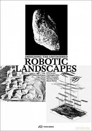 Robotic Landscapes - Ilmar Hurkxkens [KSIĄŻKA]