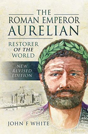 Roman Emperor Aurelian - John F White [KSIĄŻKA]