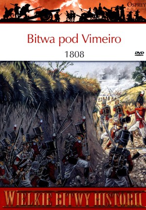 Wielkie Bitwy Historii. Bitwa pod Vimeiro 1808 + DVD - Rene Chartrand [KSIĄŻKA]