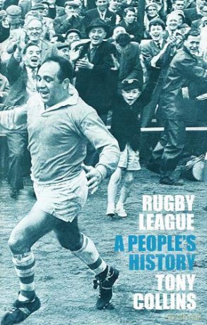 Rugby League: A People's History - Tony Collins [KSIĄŻKA]