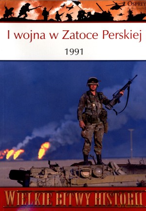 Wielkie Bitwy Historii. I wojna w Zatoce Perskiej 1991 + DVD - Alastair Finlan [KSIĄŻKA]