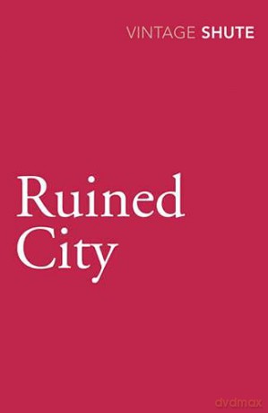 Ruined City - Nevil Shute [KSIĄŻKA]