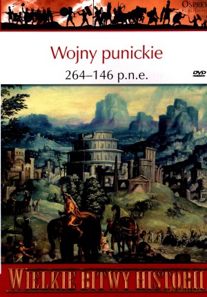 Wielkie Bitwy Historii. Wojny punickie 264-146 p.n.e. + DVD - Nigel Bagnall [KSIĄŻKA]