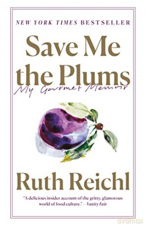 Save Me The Plums - Ruth Reichl [KSIĄŻKA]