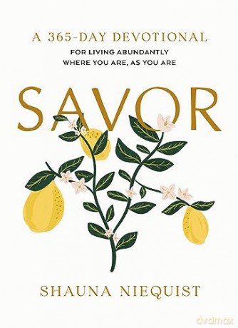 Savor Living Abundantly Where You Are As - Shauna Niequist [KSIĄŻKA]