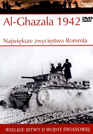 Wielkie bitwy II wojny światowej. Al-Ghazala 1942. Największe zwycięstwo Rommla + DVD - Ken Ford [KSIĄŻKA]
