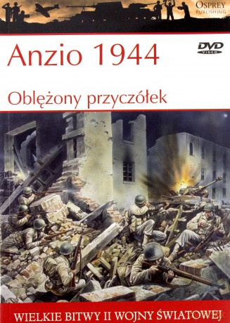 Wielkie bitwy II wojny światowej. Anzio 1944. Oblężony przyczółek + DVD - Steven J. Zaloga [KSIĄŻKA]