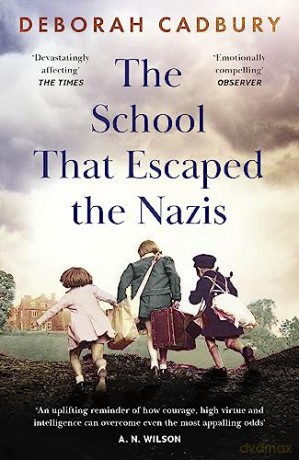 School That Escaped The Nazis - Deborah Cadbury [KSIĄŻKA]