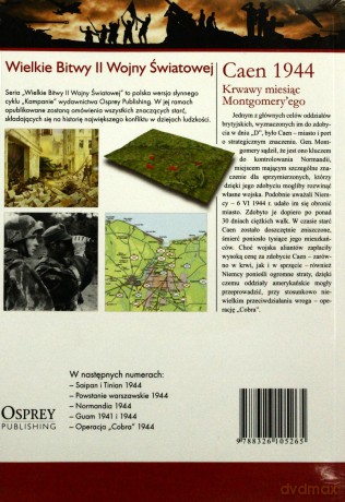 Wielkie bitwy II wojny światowej. Caen 1944. Krwawy miesiąc Montgomery`ego + DVD - Ken Ford [KSIĄŻKA]