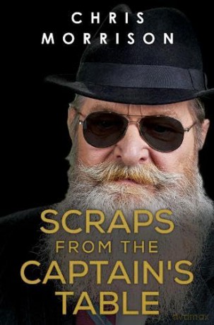 Scraps From The Captains Table - Chris Morrison [KSIĄŻKA]