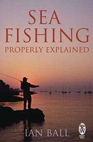 Sea Fishing Properly Explained - Ian Ball [KSIĄŻKA]