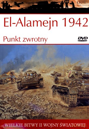 Wielkie bitwy II wojny światowej. El-Alamejn 1942. Punkt zwrotny + DVD - Ken Ford [KSIĄŻKA]