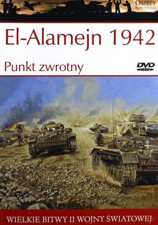 Wielkie bitwy II wojny światowej. El-Alamejn 1942. Punkt zwrotny + DVD - Ken Ford [KSIĄŻKA]