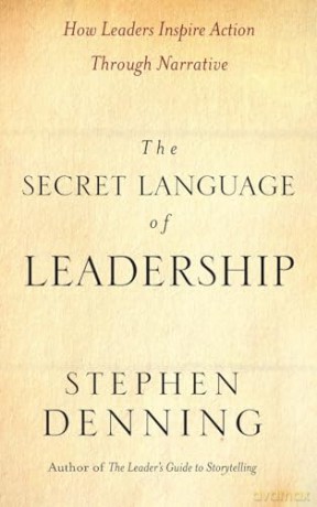 Secret Language Of Leadership - Stephen Denning [KSIĄŻKA]