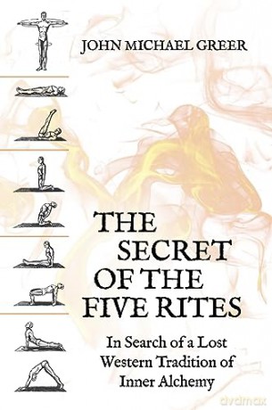 Secret Of The Five Rites - John Greer [KSIĄŻKA]