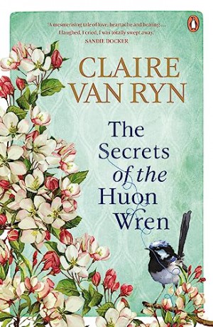 Secrets Of The Huon Wren - Claire Van Ryn [KSIĄŻKA]