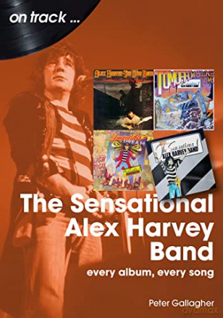 Sensational Alex Harvey Band On Track - Peter Gallagher [KSIĄŻKA]
