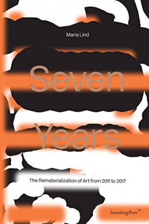 Seven Years The Rematerialisation Of Art [KSIĄŻKA]