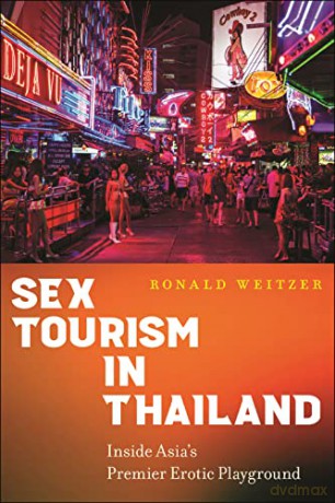 Sex Tourism In Thailand - Ronald Weitzer [KSIĄŻKA]